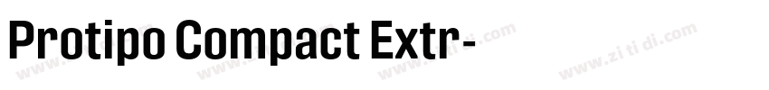 Protipo Compact Extr字体转换 Protipo Compact Extr字体转换